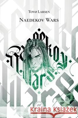 Naedekov Wars Tovø Larsen 9798361769728 Independently Published