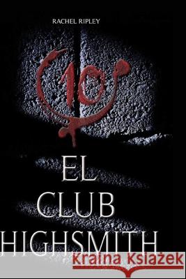 El club Highsmith Rachel Ripley   9798361878390