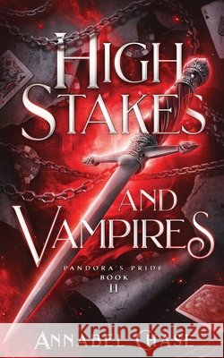 High Stakes and Vampires Annabel Chase   9798362029326 Independently Published