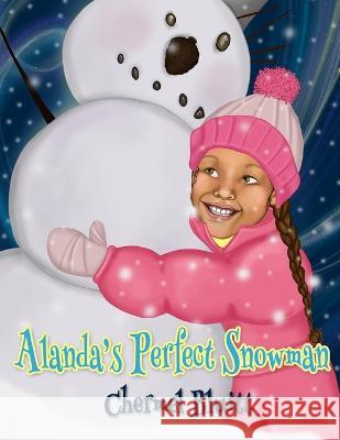 Alanda's Perfect Snowman Chermel Bluitt Dorothy Wright - Reynolds Chermel Bluitt 9798362038359 Independently Published