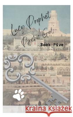 Lucy Prophet Psychic Girl Auriel Grace   9798362051822 Independently Published