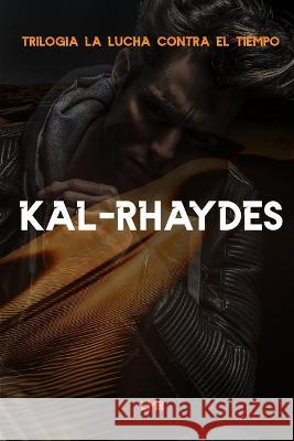 Kal-Rhaydes Lmr   9798362281694 Independently Published