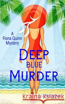 Deep Blue Murder C S McDonald   9798362339647 Independently Published