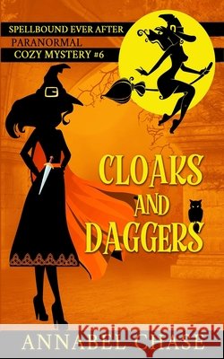 Cloaks and Daggers Annabel Chase   9798362365318 Independently Published