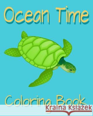 Ocean Time: Coloring Book Ideal Element   9798362637514 Independently Published