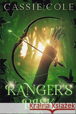 Ranger's Risk: A Paranormal Reverse Harem Romance Cassie Cole   9798362644796