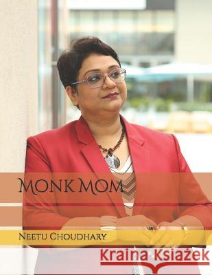 Monk Mom Neetu Choudhary 9798362759643
