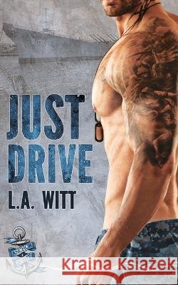 Just Drive L a Witt   9798362909949 Independently Published