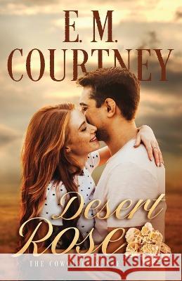 Desert Rose E M Courtney   9798362939144 Independently Published