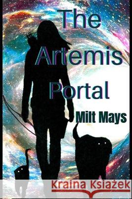 The Artemis Portal Milt Mays 9798362943202