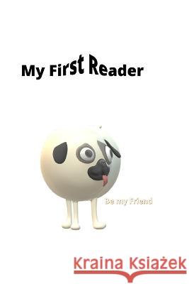 My First Reader Todd Dejarnatt 9798362966744 Independently Published