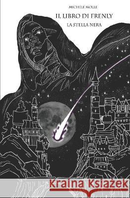 La Stella Nera Martina Giacomobono Maria Caterina Albanese Michele Molle 9798363051616