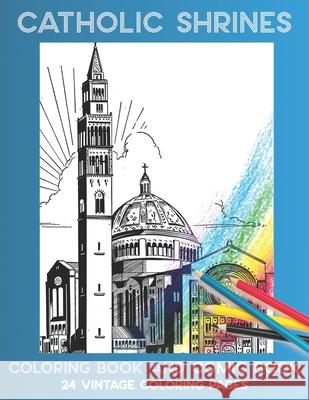 Catholic Shrines: Coloring Book and Comic Book Ashley Cason, Shalone Cason 9798363077753