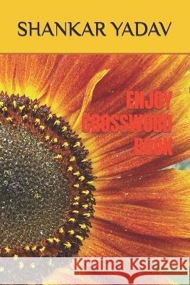 Enjoy Crossword Book Shankar Yadav 9798363266959 Independently Published