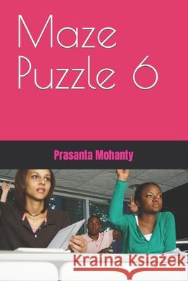 Maze Puzzle 6 Prasanta Mohanty 9798363302794