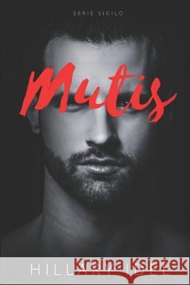 Mutis: Novela Negra Hillary Idel 9798363366666 Independently Published