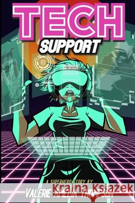 Tech Support Valerie Amelia Thompson 9798363401022 Independently Published
