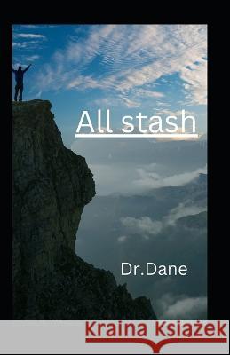 All stash Dr Dane 9798363451201 Independently Published