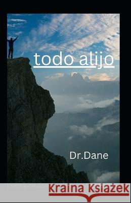 todo alijo Dr Dane 9798363456022 Independently Published