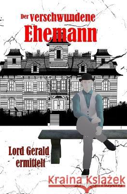 Der verschwundene Ehemann Christian Huyeng   9798363616839 Independently Published