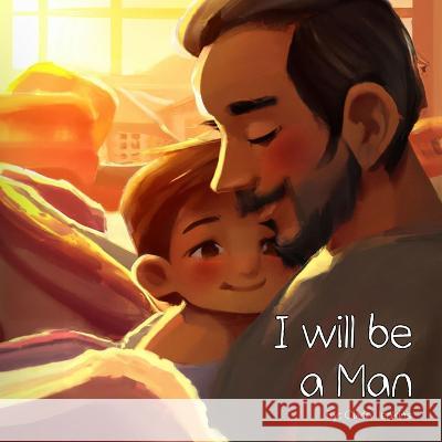 I Will Be A Man Olivia Jenkins 9798363626739