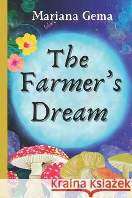 The farmer's dream Gema Sanchez   9798363698576 Independently Published