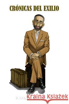 Cronicas del Exilio Nilltrom Books Sugel de la Cruz Ramon Estrella 9798363978821 Independently Published
