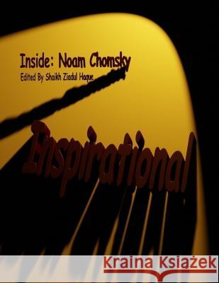 Inspirational: Inside: Noam Chomsky Shaikh Ziadul Haque 9798363993466 Independently Published