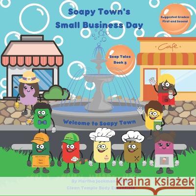 Soapy Town's Small Business Day Jack Kennedy, Lisa Hodorovych, Lisa Hodorovych 9798364165169