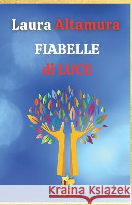 Fiabelle Di Luce Laura Altamura Grazia Velvet Capone Rita Quinzio 9798364258366