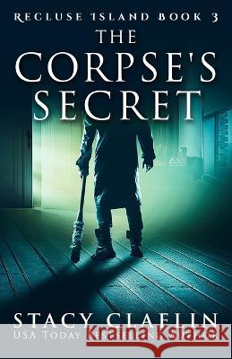 The Corpse's Secret Stacy Claflin 9798364327420