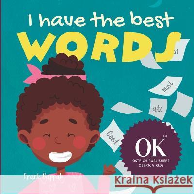 I have the best words Frank Dappah 9798364436177 Independently Published