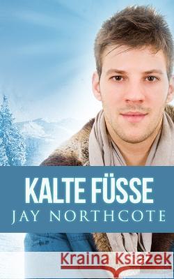Kalte Füße Jay Northcote, Feliz Faber 9798364436993
