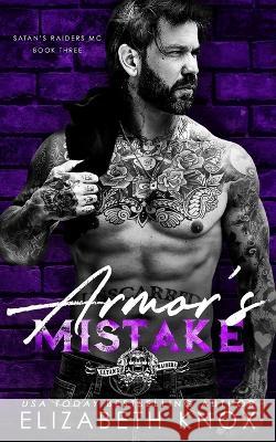 Armor's Mistake Elizabeth Knox, Wander Aguiar, Clarise Tan 9798364458636 Independently Published