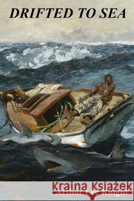 Drifted to Sea Brian Smith, Brian Smith, Brian Smith 9798364463012 Independently Published