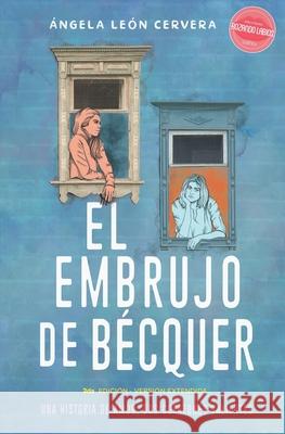 El Embrujo de Bécquer (Edición Extendida): Novela Sáfica Rodríguez Fukumoto, Carmen 9798364518842