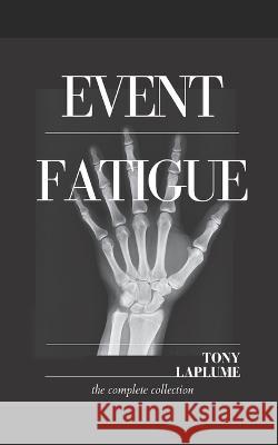 Event Fatigue Tony Laplume 9798364642646