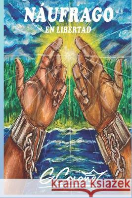 Náufrago En Libertad Guillermo Trujillo Corona 9798364658722