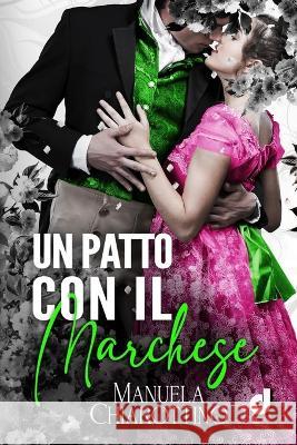 Un patto con il marchese Dri Editore, Anna Dragone, Rosita Abatangelo 9798364725721