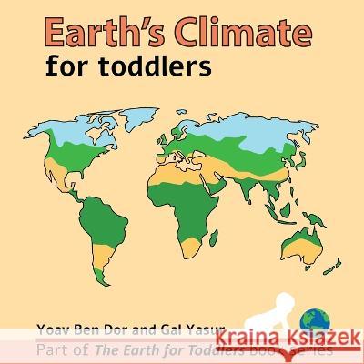 Earth's climate for toddlers Yoav Ben Dor 9798364762931