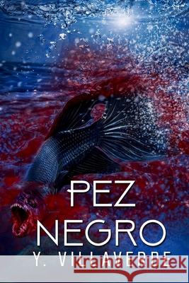 Pez Negro  9798364764768 Independently Published