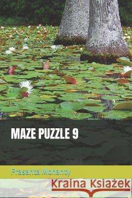 Maze Puzzle 9 Prasanta Mohanty 9798364809612
