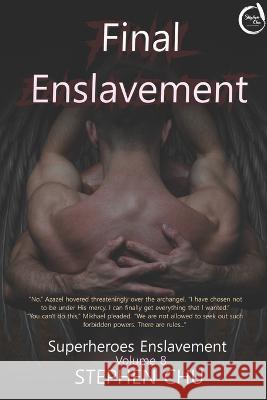 Final Enslavement Stephen Chu, Michael Steele 9798364885111