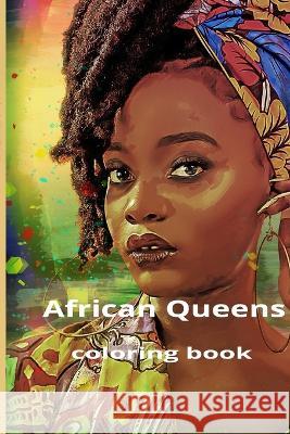 African queens Coloring Book Richard Bowie 9798364921123