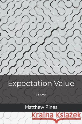 Expectation Value Matthew Pines   9798364930873
