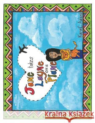 Jane Takes Layne On A Plane Kara C Adams, Kara C Adams 9798364939210 Independently Published