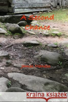 A Second Chance James Maness 9798364945532