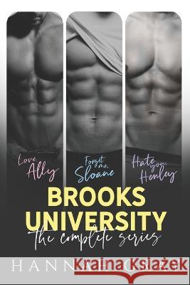 Brooks University: The Complete Collection Hannah Gray   9798364962874 Independently Published