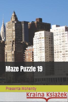 Maze Puzzle 19 Prasanta Mohanty 9798365040984