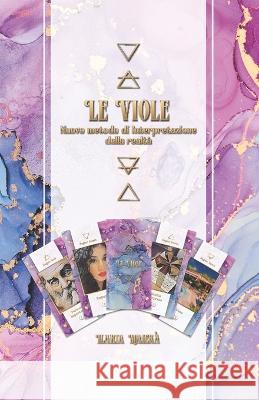 Le Viole: Carte Divinazione Ilaria Maierà 9798365122666 Independently Published